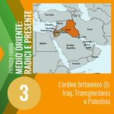 3. L'ordine britannico (I): Iraq, Transgiordania e Palestina