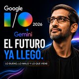 😳 Google I/O 2026 CAMBIARÁ TODO… y nadie está hablando del verdadero problema     🤯