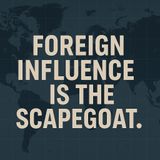 Foreign Influence Is The Scapegoat