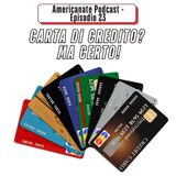 Carta di credito? Ma certo!