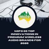 Mifo 05 Top Innovations in Premium Wireless Audio Brands for 2026