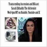 Transcending Ascension and BGcast Sarah Elkhaldy The Alchemist