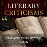 Arthur Wing Pinero Playwright - A Study - Hamilton Fyfe