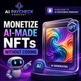 Monetize AI‑Made NFTs Without Coding