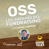 OSS los Sherpas del Fundraising Serie A de LATAM | STARTCUPS® Coffee Talks