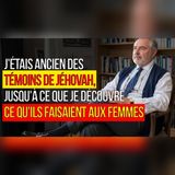 Ex-Témoin de Jéhovah, j’ai découvert le secret des femmes
