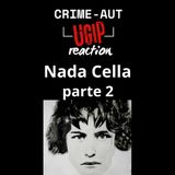 PARTE 2 UGIP reaction - Nada Cella, il processo