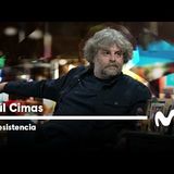 080. LA RESISTENCIA - Entrevista a Raúl Cimas  #LaResistencia 29.06.2023