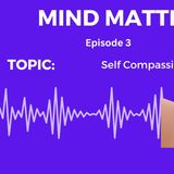 Episode 3: Self Compassion