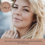 012 How to Build your Personal Brand to Grow your Business
