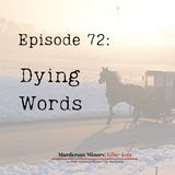 72: Dying Words  (Tabitha Buck - Michelle Lambert - Lawrence Yunkin)