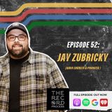 EP. 52 - SUP with Jay Zubricky: Serving The Artist's Vision In The Studio With Super American