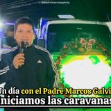 Iniciamos las caravanas 🥳 🍬 ✅ Un día con el Padre Marcos Galvis(MP3_160K)