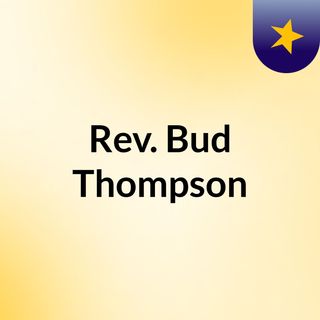 Rev. Bud Thompson