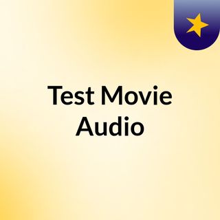 Test Movie Audio