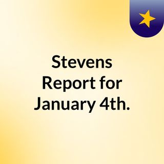 The Stevens Report for January 4th, 2017