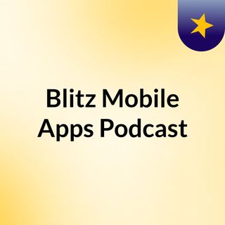 Blitz Mobile Apps Podcast