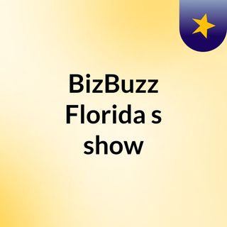 BizBuzz Florida's show