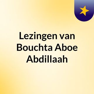 Lezingen van Bouchta Aboe Abdillaah