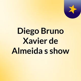 Diego Bruno Xavier de Almeida's show