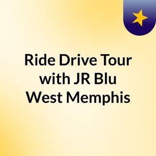 Ride&Drive Tour with JR Blu West Memphis