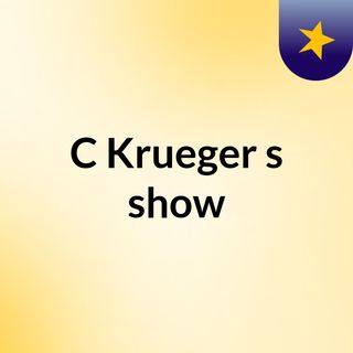 C Krueger's show