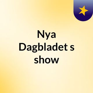 Nya Dagbladet's show
