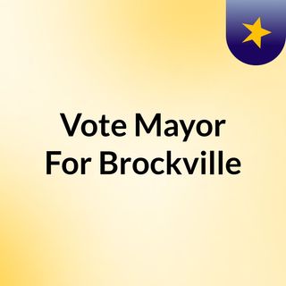 Vote Mayor For Brockville