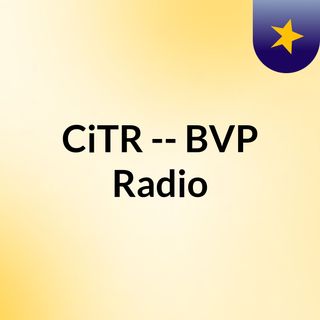 CiTR -- BVP Radio