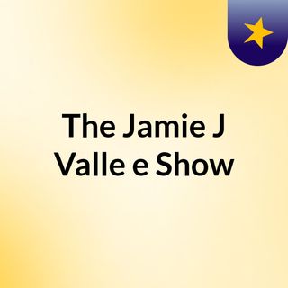 The Jamie J Valle'e Show