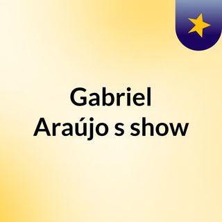 Gabriel Araújo's show