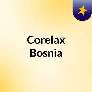 Corelax Bosnia