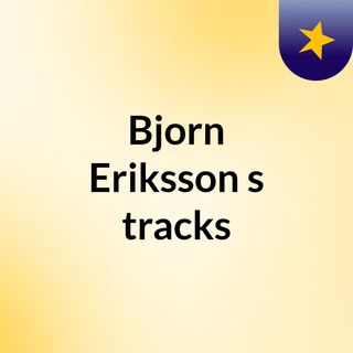 Bjorn Eriksson's tracks