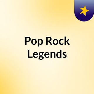 Pop & Rock Legends