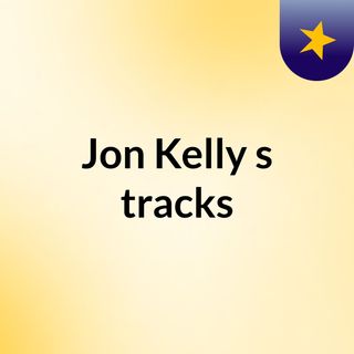 Jon Kelly's tracks
