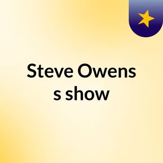 Steve Owens's show
