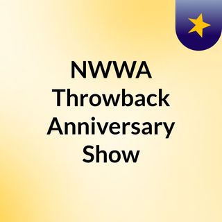 NWWA  Throwback Anniversary Show