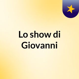 Lo show di Giovanni