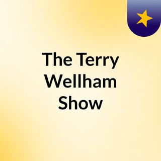 The Terry Wellham Show