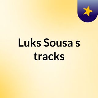 Luks Sousa's tracks