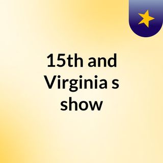 15th and Virginia's show