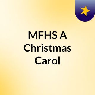 MFHS 'A Christmas Carol'