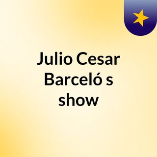 Julio Cesar Barceló's show