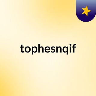 tophesnqif
