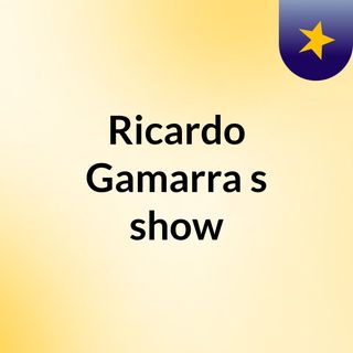 Ricardo Gamarra's show