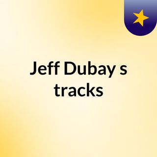 Jeff Dubay's tracks