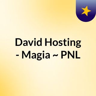 David Hosting - Magia ~ PNL