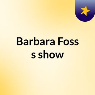 Barbara Foss's show