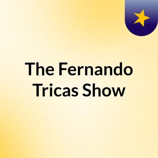 The Fernando Tricas Show