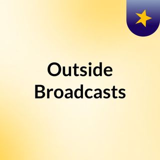 Outside Broadcasts
